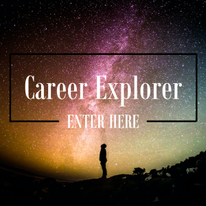 A silhouette of a person standing under a starry night sky with a rectangular overlay containing the text 'Career Explorer ENTER HERE'.